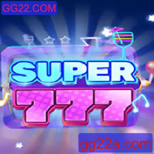 Descubra Super777: O Jogo Revolucionário em GG22.COM